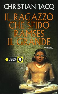Il ragazzo che sfid&ograve; Ramses il Grande
