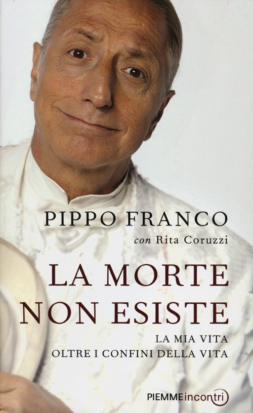La morte non esiste. La mia vita oltre i confini della vita