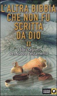 L'altra Bibbia che non fu scritta da Dio