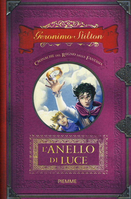 L'anello di luce. Cronache del Regno della Fantasia
