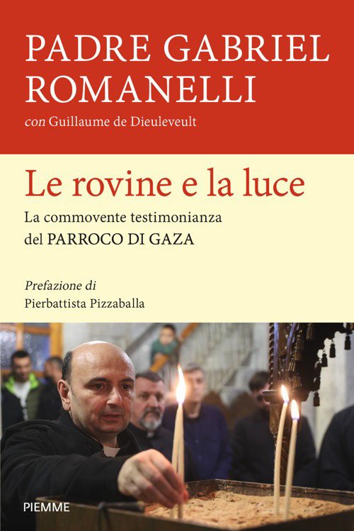 Le rovine e la luce. La commovente testimonianza del parroco di Gaza