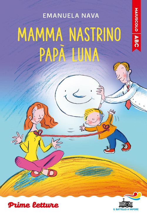 Mamma Nastrino, pap&agrave; Luna. Stampatello maiuscolo