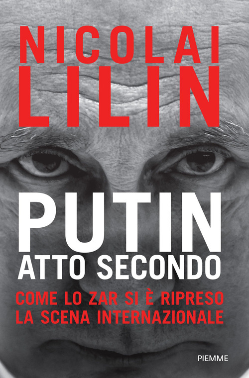Putin atto secondo. Come lo Zar si è ripreso la scena internazionale