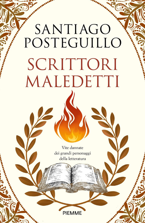 Scrittori maledetti. Vite dannate dei grandi personaggi della letteratura