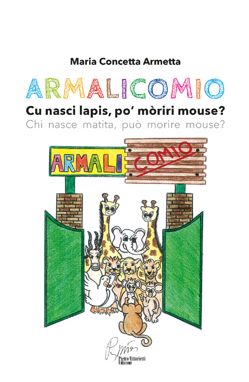 Armalicomio. Cu nasci lapis, po' moriri mouse? Chi nasce matita, pu&ograve; morire mouse?