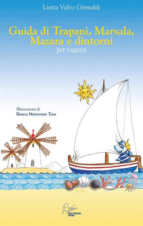Guida di Trapani, Marsala, Mazara e dintorni per ragazzi