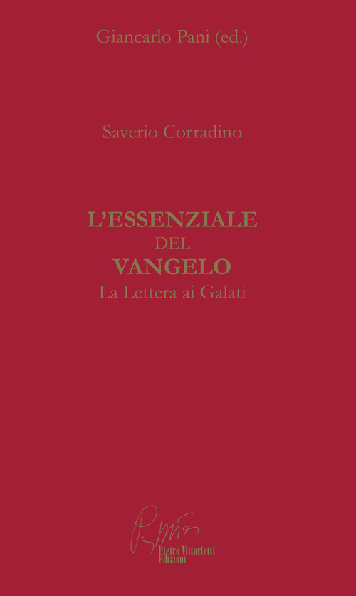 L'essenziale del Vangelo. La lettera ai Galati