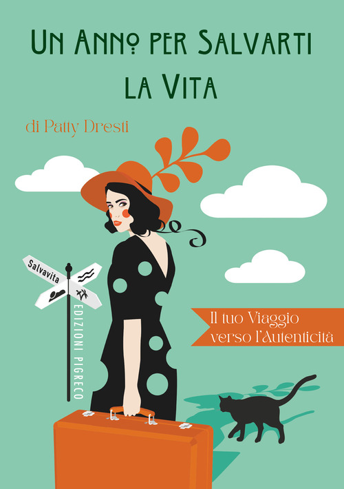 Un anno per salvarti la vita. Il tuo viaggio verso l'autenticit&agrave;