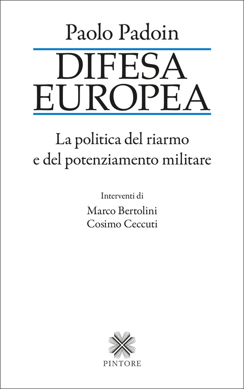 Difesa europea. La politica del riarmo e del potenziamento militare