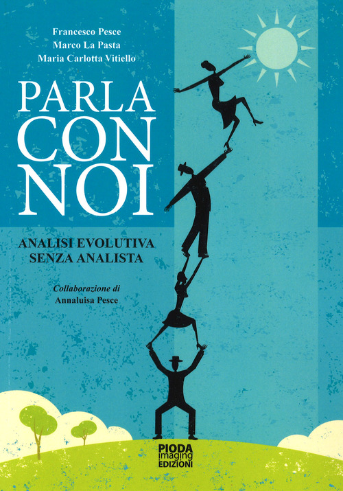 Parla con noi. Analisi evolutiva senza analista