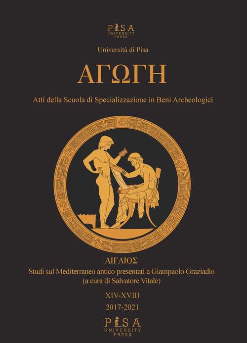 Agogh&egrave;. Atti della scuola di specializzazione in beni archeologici