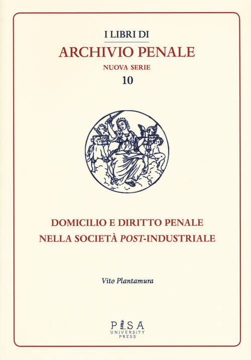 Domicilio e diritto penale nella società post-industriale