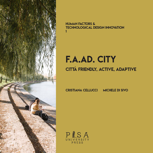 F.A.AD. city. Citt&agrave; Friendly, Active, Adaptive