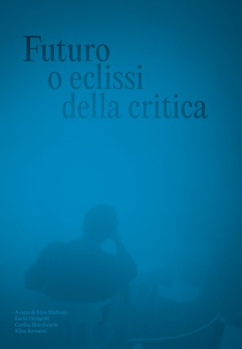 Futuro o eclissi della critica