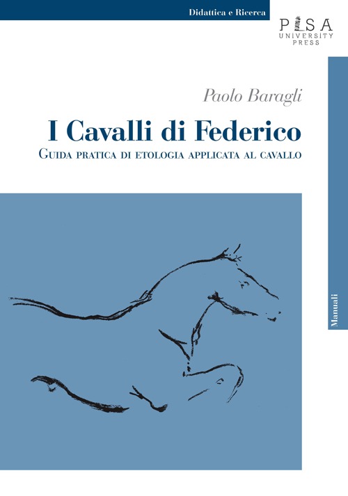 I cavalli di Federico. Guida pratica di etologia applicata al cavallo