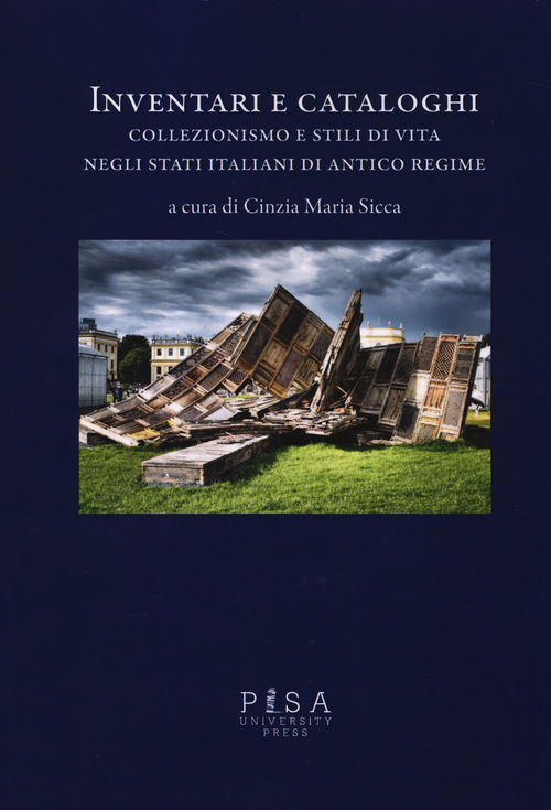 Inventari e cataloghi. Collezionismo e stili di vita negli stati italiani di antico regime