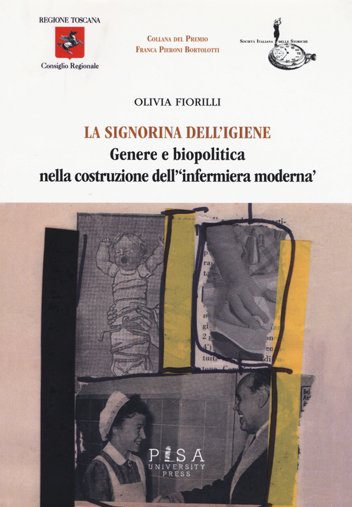 La signorina dell'igiene. Genere e biopolitica nella costruzione dell'&laquo;infermiera moderna&raquo;