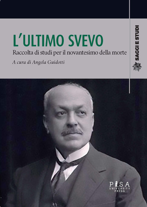 L'ultimo Svevo. Raccolta di studi per il novantesimo della morte