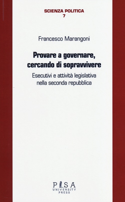 Provare a governare, cercando di sopravvivere. Esecutivi e attivit&agrave; legislativa nella seconda Repubblica