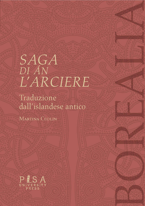 Saga di &Aacute;n l'Arciere. Testo islandese antico a fronte