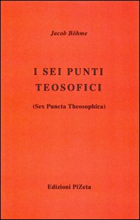 I sei punti teosofici (Sex Puncta Theosophica)