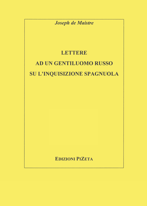 Lettere ad un gentiluomo russo sull'inquisizione spagnuola