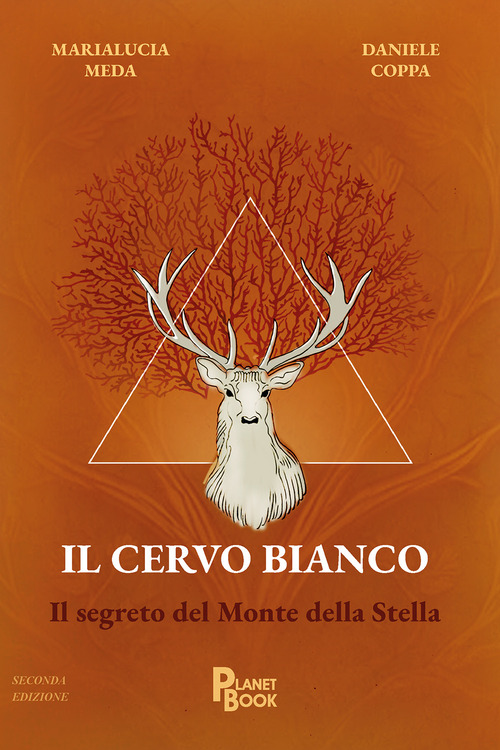 Il cervo bianco. Il segreto del Monte della Stella
