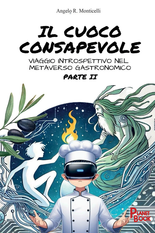Il cuoco consapevole. Viaggio introspettivo nel metaverso gastronomico