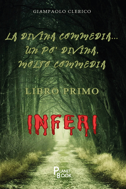 La Divina Commedia... un po' Divina, molto Commedia. Gli inferi