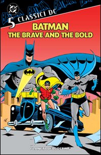 Batman. The brave and the bold. Classici DC
