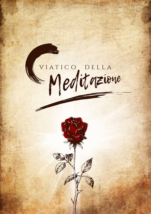 Viatico della meditazione. Indicazioni per l'anima