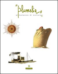 Organismi. Il sistema museale dell'Universit&agrave; di Palermo. Supplemento a Plumelia. Almanacco di cultura/e