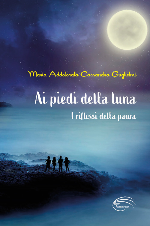 Ai piedi della luna. I riflessi della paura