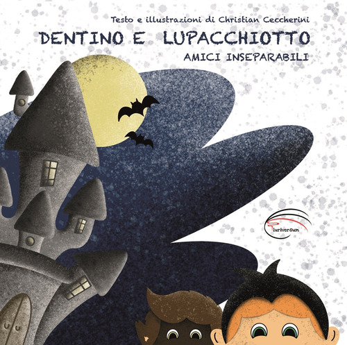 Dentino e Lupacchiotto. Amici inseparabili