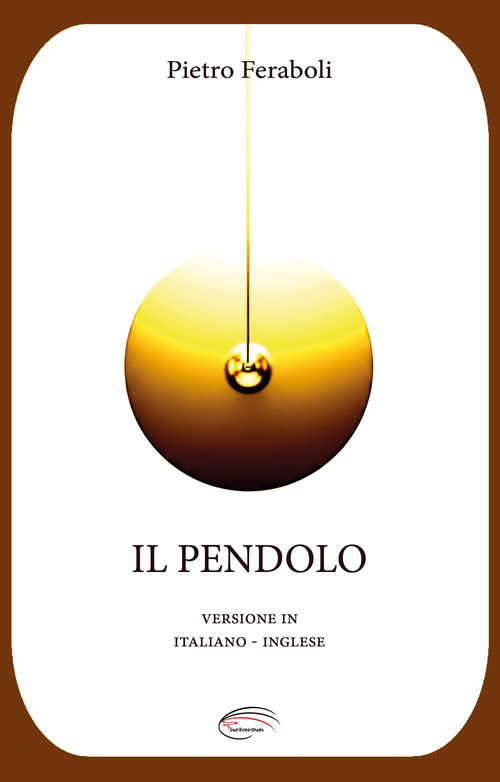 Il pendolo. Ediz. italiana e inglese
