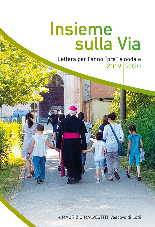Insieme sulla via. Lettera per l'anno &laquo;pre&raquo; sinodale 2019/2020
