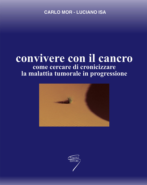Convivere con il cancro. Come cercare di cronicizzare la malattia tumorale in progressione