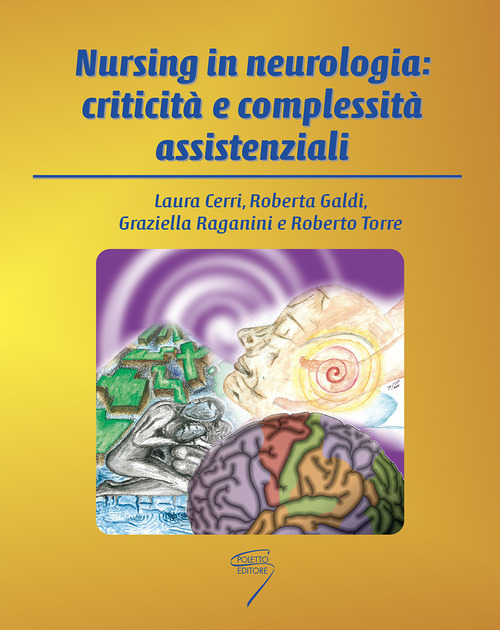 Nursing in neurologia: criticit&agrave; e complessit&agrave; assistenziali