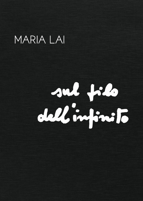 Maria Lai. Sul filo dell'infinito