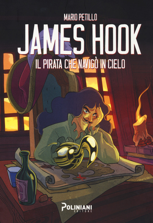 James Hook. Il pirata che navig&ograve; il cielo