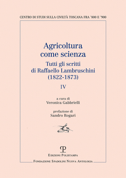 Agricoltura come scienza. Tutti gli scritti di Raffaello Lambruschini (1822-1873)