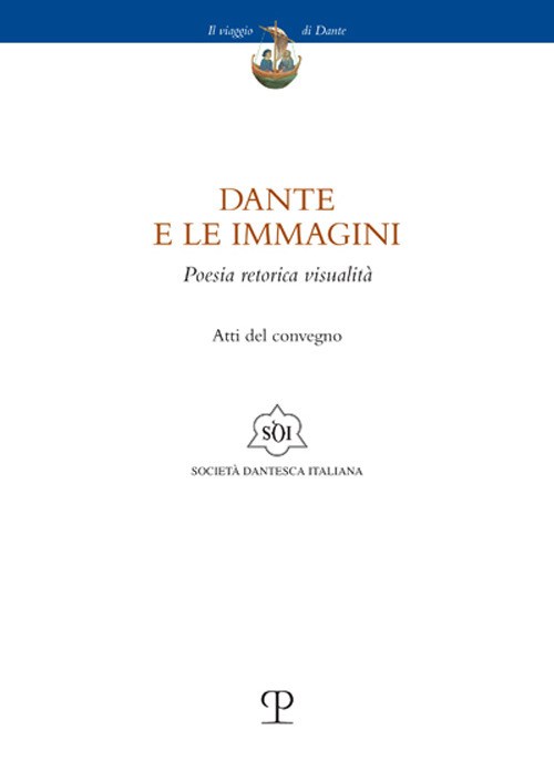 Dante e le immagini. Poesia retorica visualit&agrave;. Atti del convegno (Firenze, 26 novembre 2024)