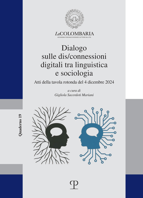 Dialogo sulle dis/connessioni digitali tra linguistica e sociologia. Atti della tavola rotonda del 4 dicembre 2024