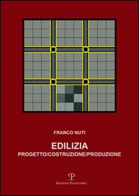 Edilizia. Progetto, costruzione, produzione