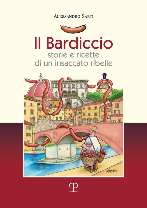 Il bardiccio. Storie e ricette di un insaccato ribelle