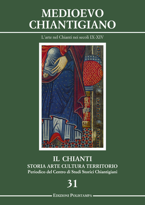 Il Chianti. Storia, arte, cultura, territorio