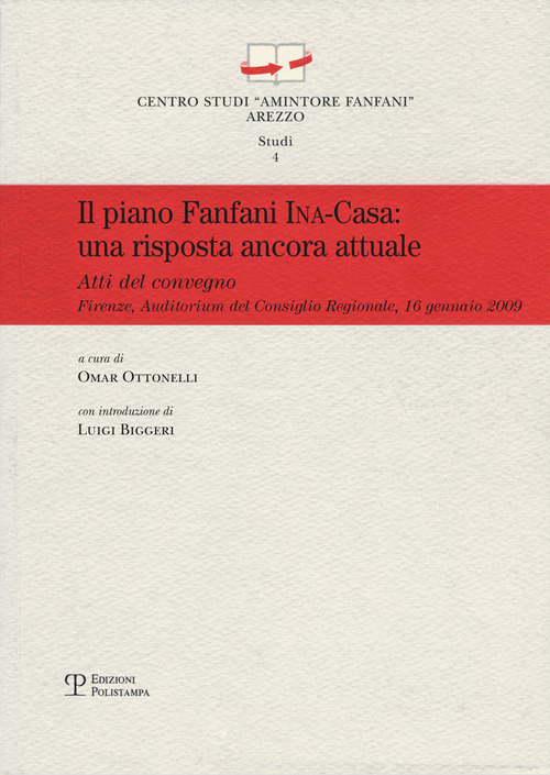 Il piano Fanfani Ina-Casa. Una proposta ancora attuale. Atti del Convegno (Firenze, 2009)