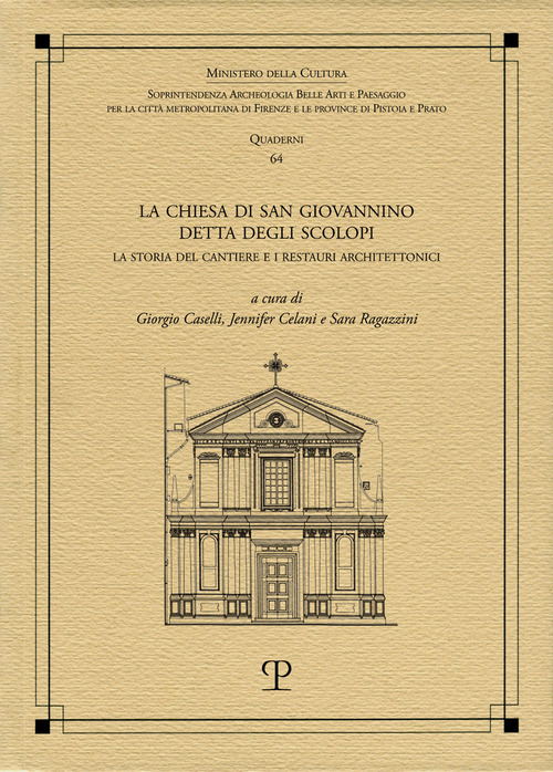 La Chiesa di San Giovannino detta degli Scolopi. La storia del cantiere e i restauri architettonici