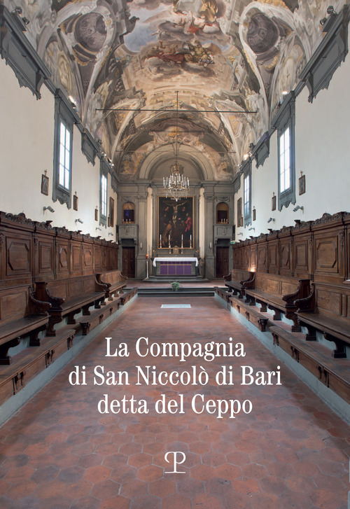 La compagnia di san Niccol&ograve; di Bari detta del Ceppo