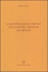 La giustificazione &laquo;Critica&raquo; delle nostre credenze sul mondo